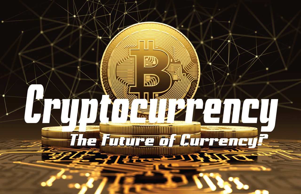 Cryptocurrency The future of Currency