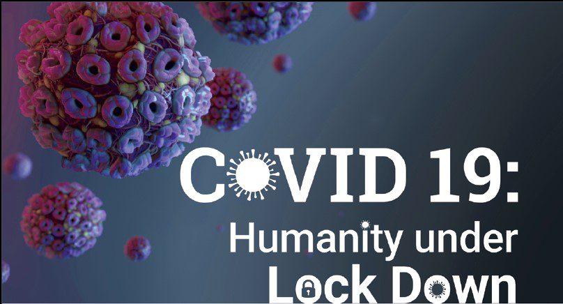 COVID 19 Humanity under Lock Down