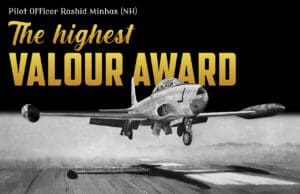 Pilot Officer Rashid Minhas (NH) The Highest Valour Award